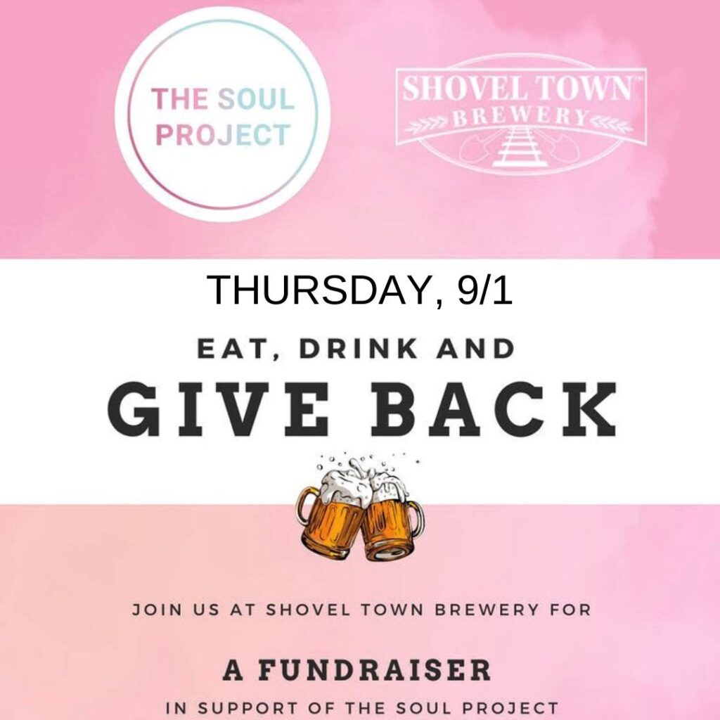 Eat, drink & give back to The Soul Project 💕🍻 Thursday, 9/1 in the STB Taproom —
