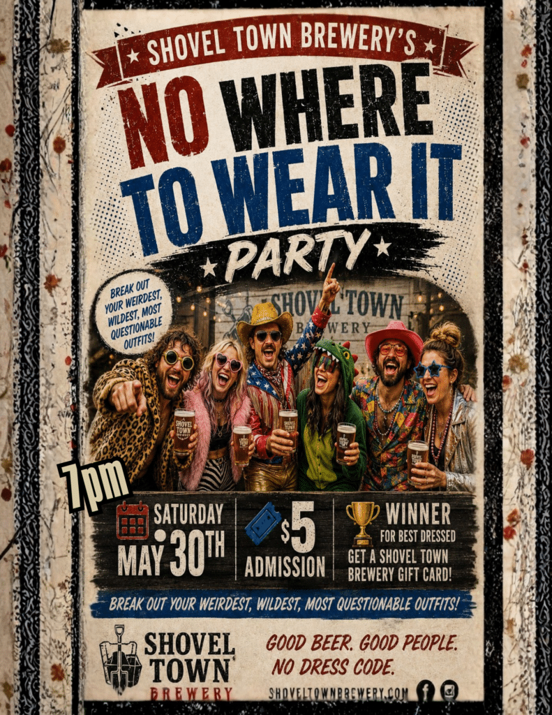 No Where to Wear it Party at shovel town brewery in easton ma